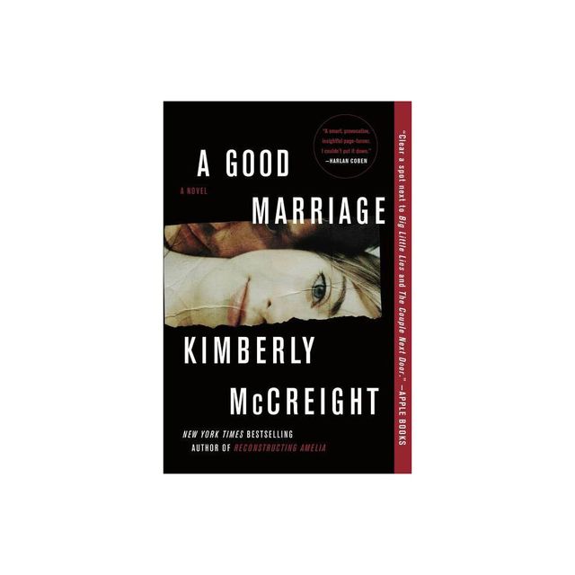 A Good Marriage - by Kimberly McCreight (Paperback)