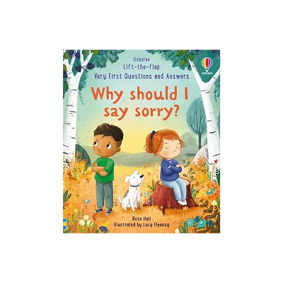 Very First Questions & Answers: Why Should I Say Sorry? - (Very First Questions and Answers) by Rose Hall (Board Book)