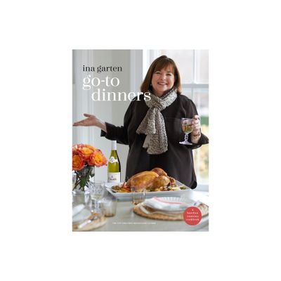 Go-To Dinners - by Ina Garten (Hardcover)