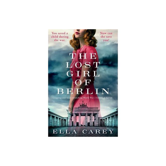 The Lost Girl of Berlin - (Daughters of New York) by Ella Carey (Paperback)