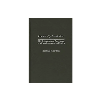 Community Associations - (Contributions in Economics and Economic History) by Donald Stabile (Hardcover)