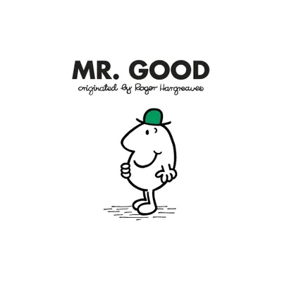 Mr. Good - (Mr. Men and Little Miss) by Roger Hargreaves (Paperback)