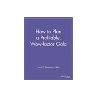 How to Plan a Profitable, Wow-Factor Gala - (Special Events Galore) by Scott C Stevenson (Paperback)