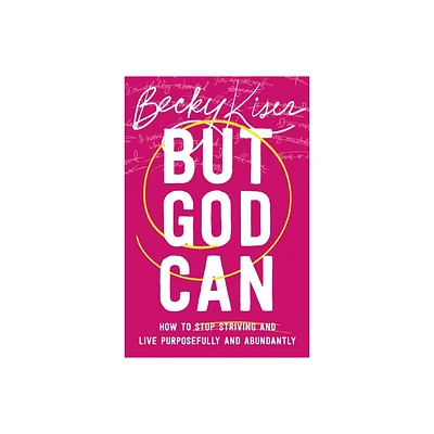 But God Can - by Becky Kiser (Paperback)