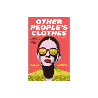 Other Peoples Clothes - by Calla Henkel (Paperback)