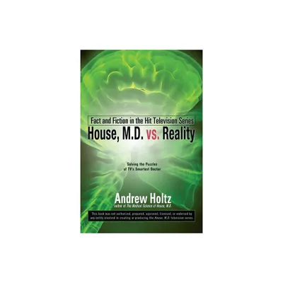 House M.D. vs. Reality - by Andrew Holtz (Paperback)