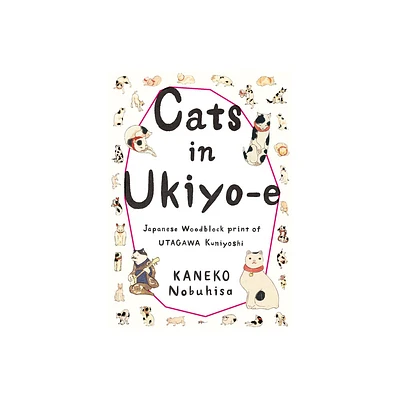 Cats in Ukiyo-E - by Nobuhisa Kaneko (Paperback)