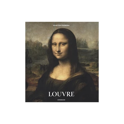 Louvre - (Museum Collections) by Martina Padberg (Hardcover)