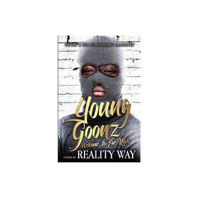 Young Goonz - by Reality Way & Reality (Paperback)