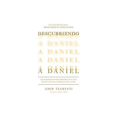 Descubriendo a Daniel / Discovering Daniel - by Amir Tsarfati & Rick Yohn (Paperback)