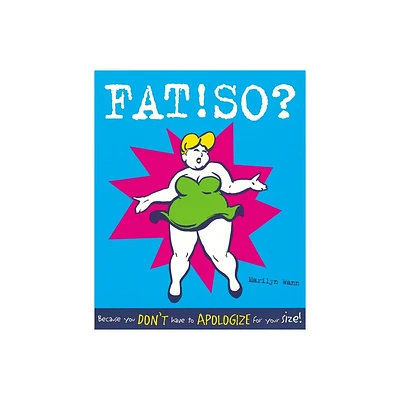 Fat! So? - by Marilyn Wann (Paperback)