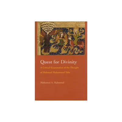 Quest for Divinity - (Modern Intellectual and Political History of the Middle East) by Mohamed A Mahmoud (Hardcover)