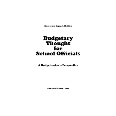 Budgetary Thought For School Officials - by Edward Anthony Lehan (Paperback)