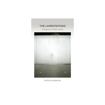 The Lamentations - by Patrick Anderson (Paperback)