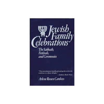 Jewish Family Celebrations - by Arlene R Cardozo (Paperback)