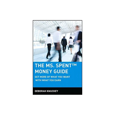 The Ms. Spent Money Guide - by Deborah Knuckey (Paperback)