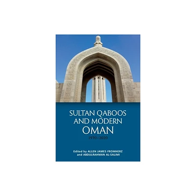 Sultan Qaboos and Modern Oman, 1970-2020