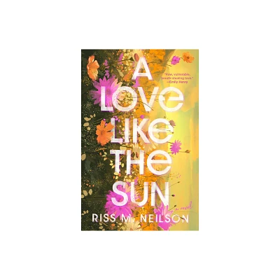 Love Like The Sun - by Riss M. Neilson (Paperback)