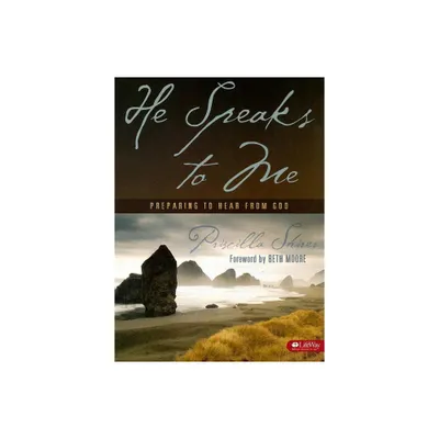 He Speaks to Me - Bible Study Book - by Priscilla Shirer (Paperback)