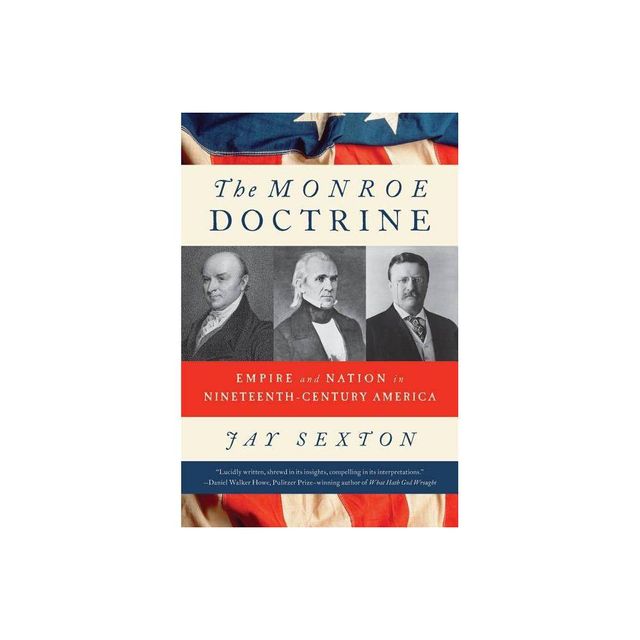 Monroe Doctrine - by Jay Sexton (Paperback)