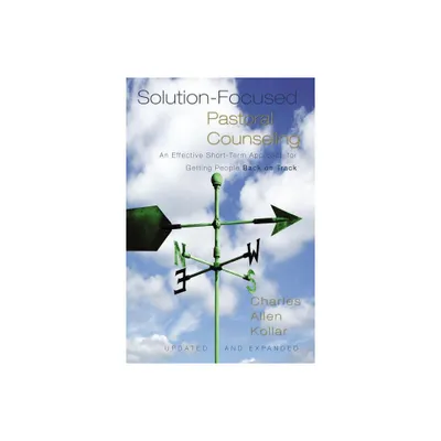 Solution-Focused Pastoral Counseling - 2nd Edition by Charles Allen Kollar (Hardcover)