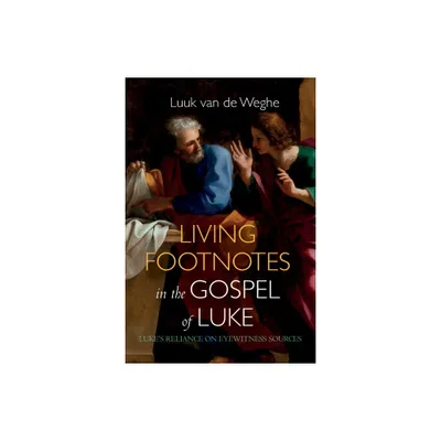 Living Footnotes in the Gospel of Luke