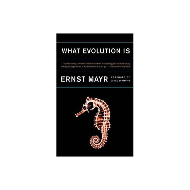 What Evolution Is - (Science Masters Series) by Ernst Mayr (Paperback)