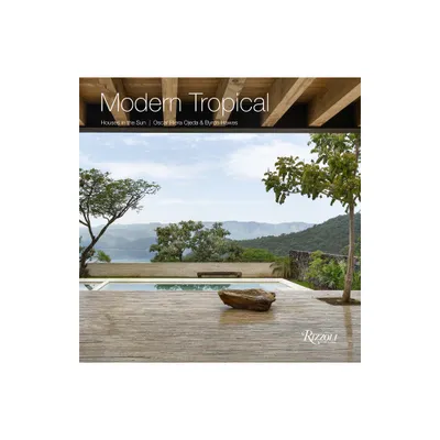 Modern Tropical - by Byron Hawes (Hardcover)