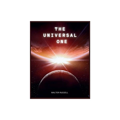 The Universal One - by Walter Russell (Paperback)