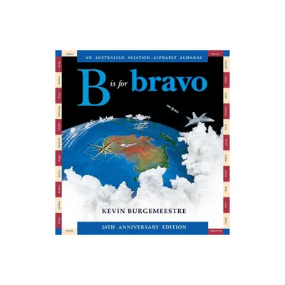 B is for Bravo - by Kevin Burgemeestre (Paperback)