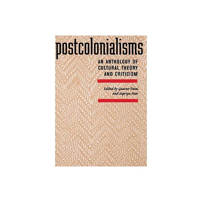 Postcolonialisms - by Gaurav Desai & Supriya Nair (Paperback)