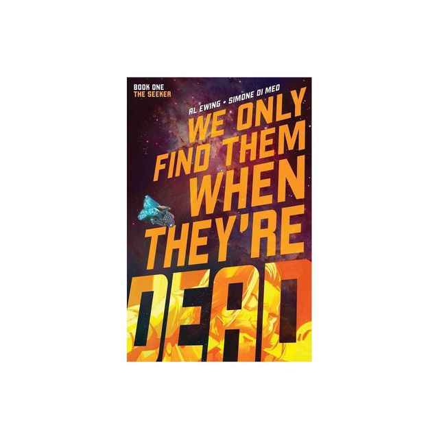 We Only Find Them When Theyre Dead Vol. 1 - by Al Ewing (Paperback)