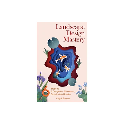 Landscape Design Mastery - Large Print by Aliyah Tasnim (Paperback)