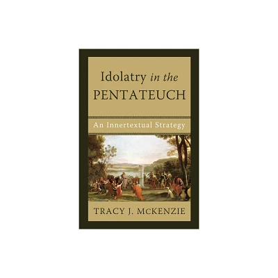 Idolatry in the Pentateuch