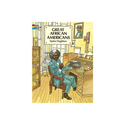 Great African Americans Coloring Book - (Dover Black History Coloring Books) by Taylor Oughton (Paperback)