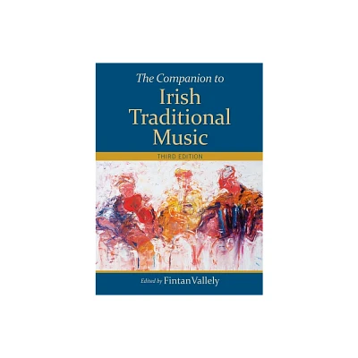 The Companion to Irish Traditional Music - 3rd Edition by Fintan Vallely (Hardcover)