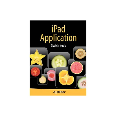 IPad Application Sketch Book - (Books for Professionals by Professionals) by Dean Kaplan (Paperback)