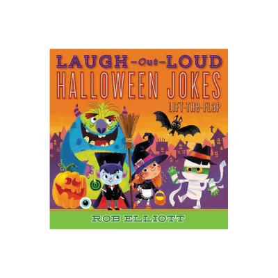 Laugh-Out-Loud Halloween Jokes - (Laugh-Out-Loud Jokes for Kids) by Rob Elliott (Paperback)