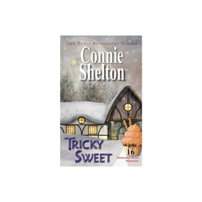 Tricky Sweet - (Samantha Sweet Magical Cozy Mysteries) by Connie Shelton (Paperback)