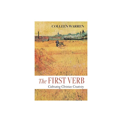 The First Verb - by Colleen Warren (Paperback)