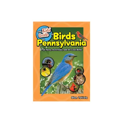 The Kids Guide to Birds of Pennsylvania - (Birding Childrens Books) by Stan Tekiela (Paperback)