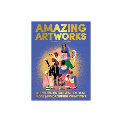 Amazing Artworks - by Eva Bensard (Hardcover)