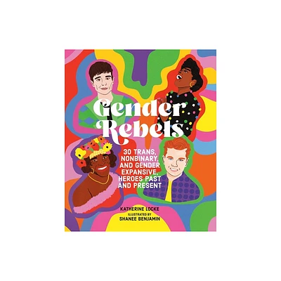 Gender Rebels - by Katherine Locke (Hardcover)