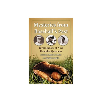 Mysteries from Baseballs Past - by Angelo J Louisa & David Cicotello (Paperback)