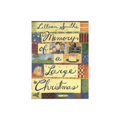 Memory of a Large Christmas - by Lillian Smith (Hardcover)