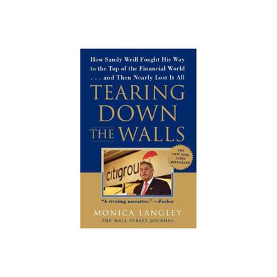 Tearing Down the Walls - (Wall Street Journal Book) by Monica Langley (Paperback)