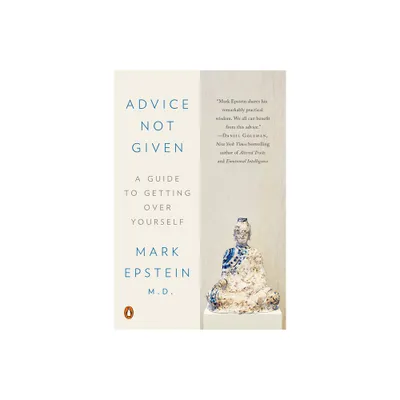 Advice Not Given - by Mark Epstein (Paperback)