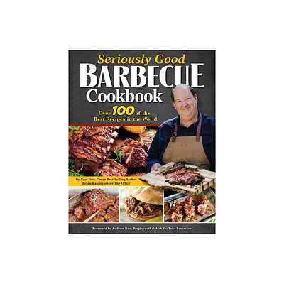 Seriously Good Barbecue Cookbook - by Brian Baumgartner (Paperback)