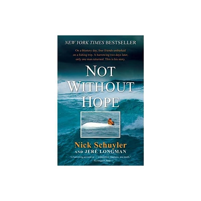 Not Without Hope - by Nick Schuyler & Jere Longman (Paperback)