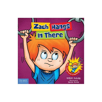 Zach Hangs in There - (Zach Rules) by William Mulcahy (Hardcover)